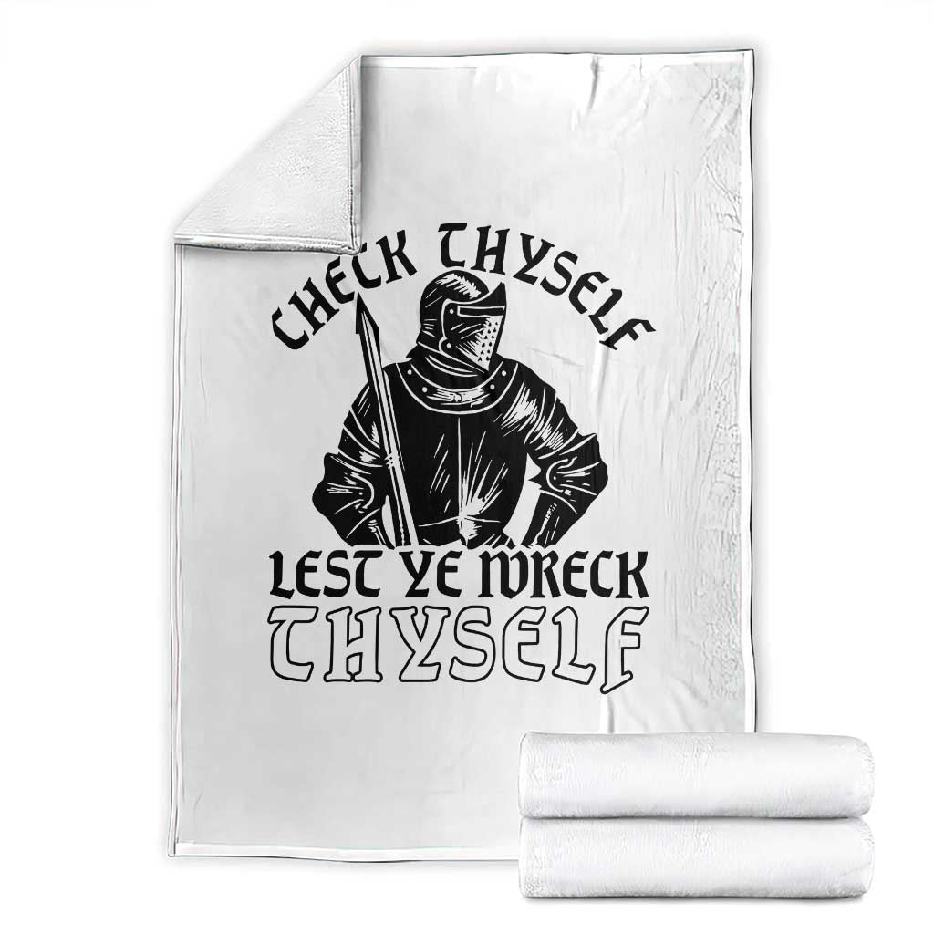 Funny Medieval Hip Hop Old English Parody Throw Blanket Check Thyself Lest Ye Wreck Thyself TS02 White Print Your Wear