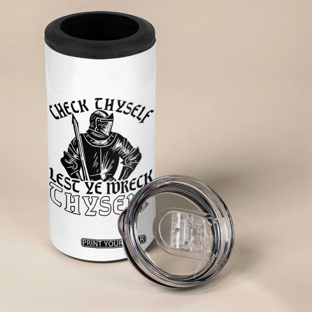 Funny Medieval Hip Hop Old English Parody 4 in 1 Can Cooler Tumbler Check Thyself Lest Ye Wreck Thyself