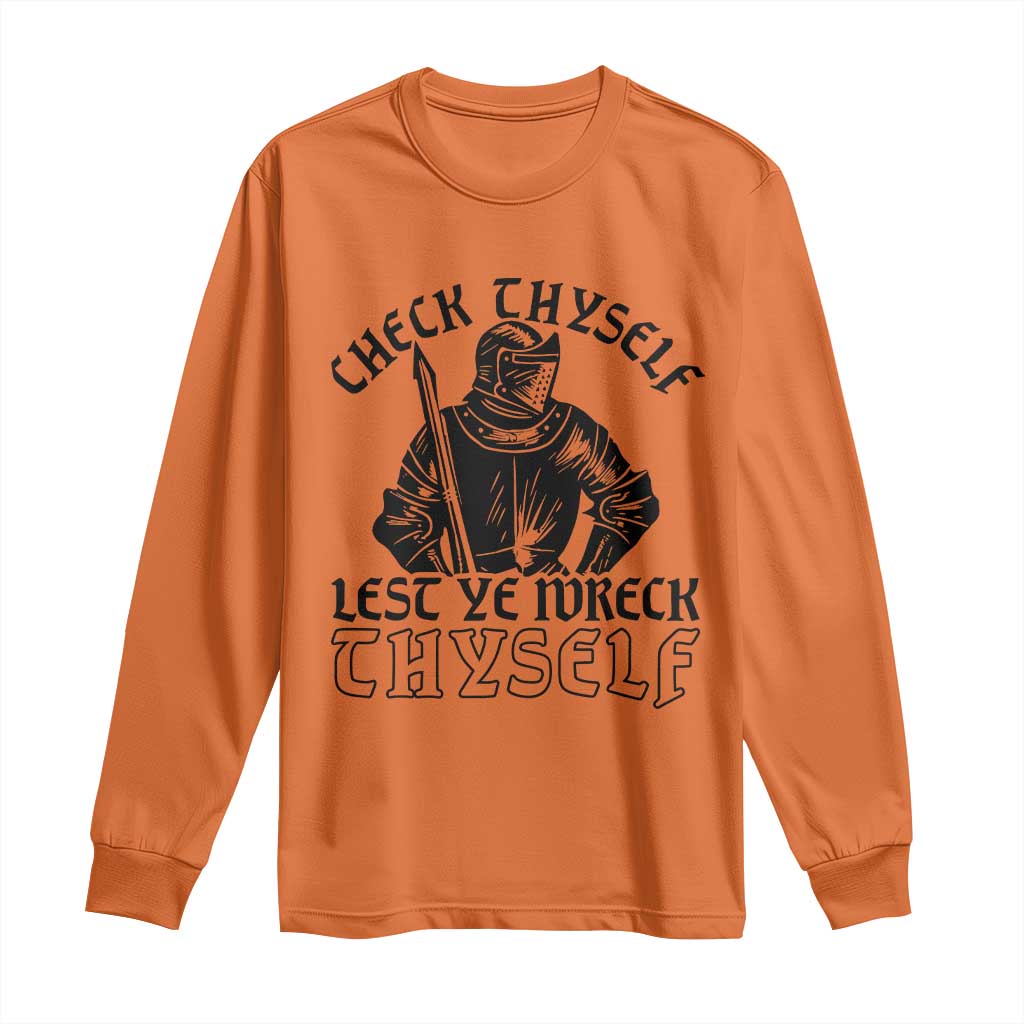 Funny Medieval Hip Hop Old English Parody Long Sleeve Shirt Check Thyself Lest Ye Wreck Thyself