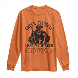 Funny Medieval Hip Hop Old English Parody Long Sleeve Shirt Check Thyself Lest Ye Wreck Thyself