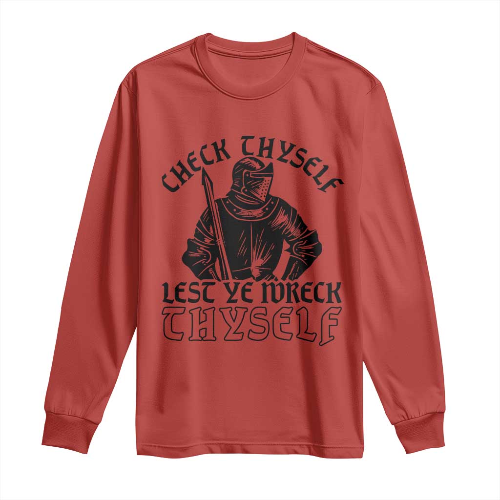 Funny Medieval Hip Hop Old English Parody Long Sleeve Shirt Check Thyself Lest Ye Wreck Thyself