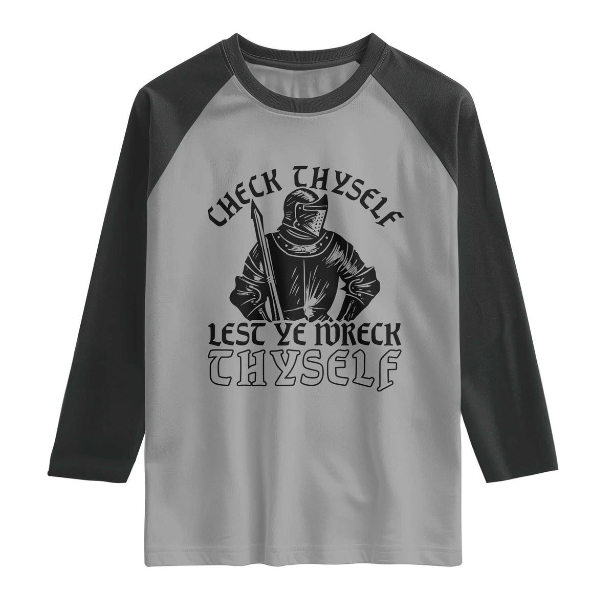 Funny Medieval Hip Hop Old English Parody Raglan Shirt Check Thyself Lest Ye Wreck Thyself
