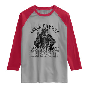 Funny Medieval Hip Hop Old English Parody Raglan Shirt Check Thyself Lest Ye Wreck Thyself