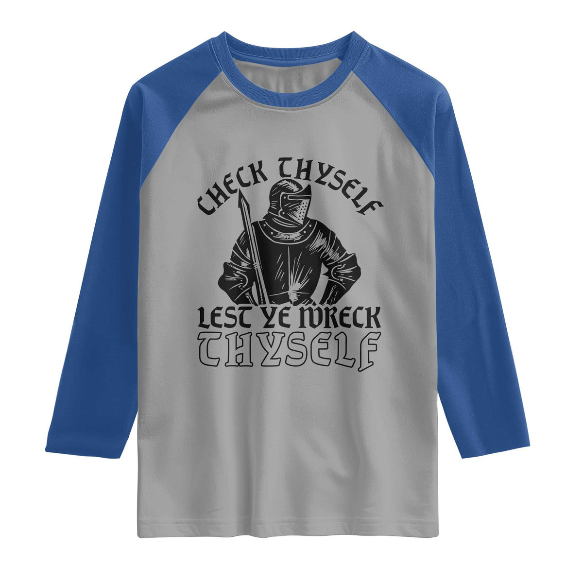 Funny Medieval Hip Hop Old English Parody Raglan Shirt Check Thyself Lest Ye Wreck Thyself
