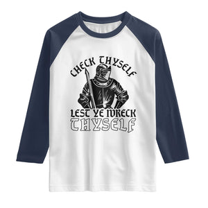 Funny Medieval Hip Hop Old English Parody Raglan Shirt Check Thyself Lest Ye Wreck Thyself