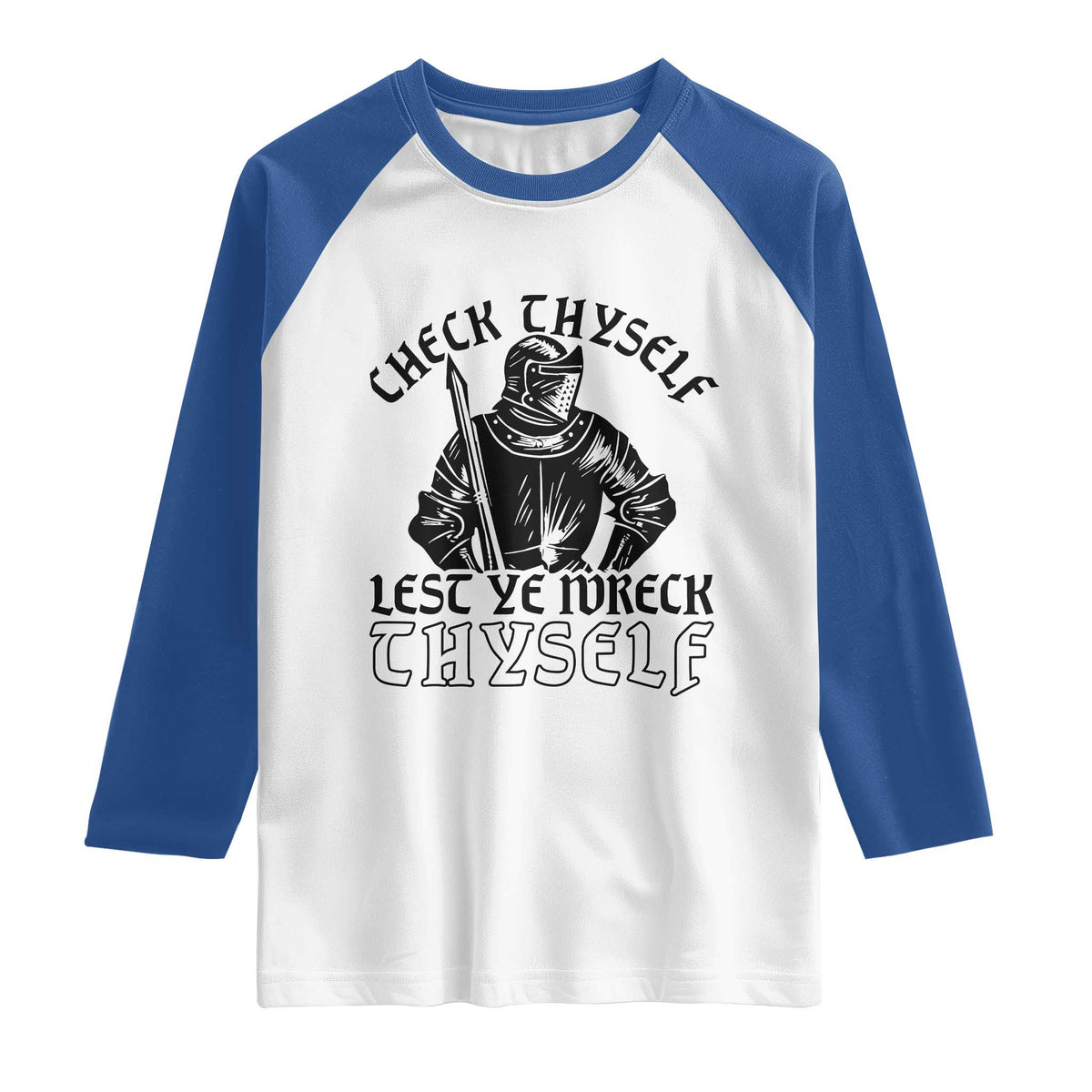 Funny Medieval Hip Hop Old English Parody Raglan Shirt Check Thyself Lest Ye Wreck Thyself