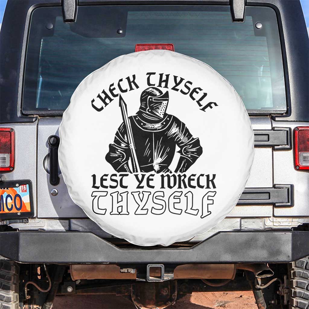Funny Medieval Hip Hop Old English Parody Spare Tire Cover Check Thyself Lest Ye Wreck Thyself TS02 No hole White Print Your Wear