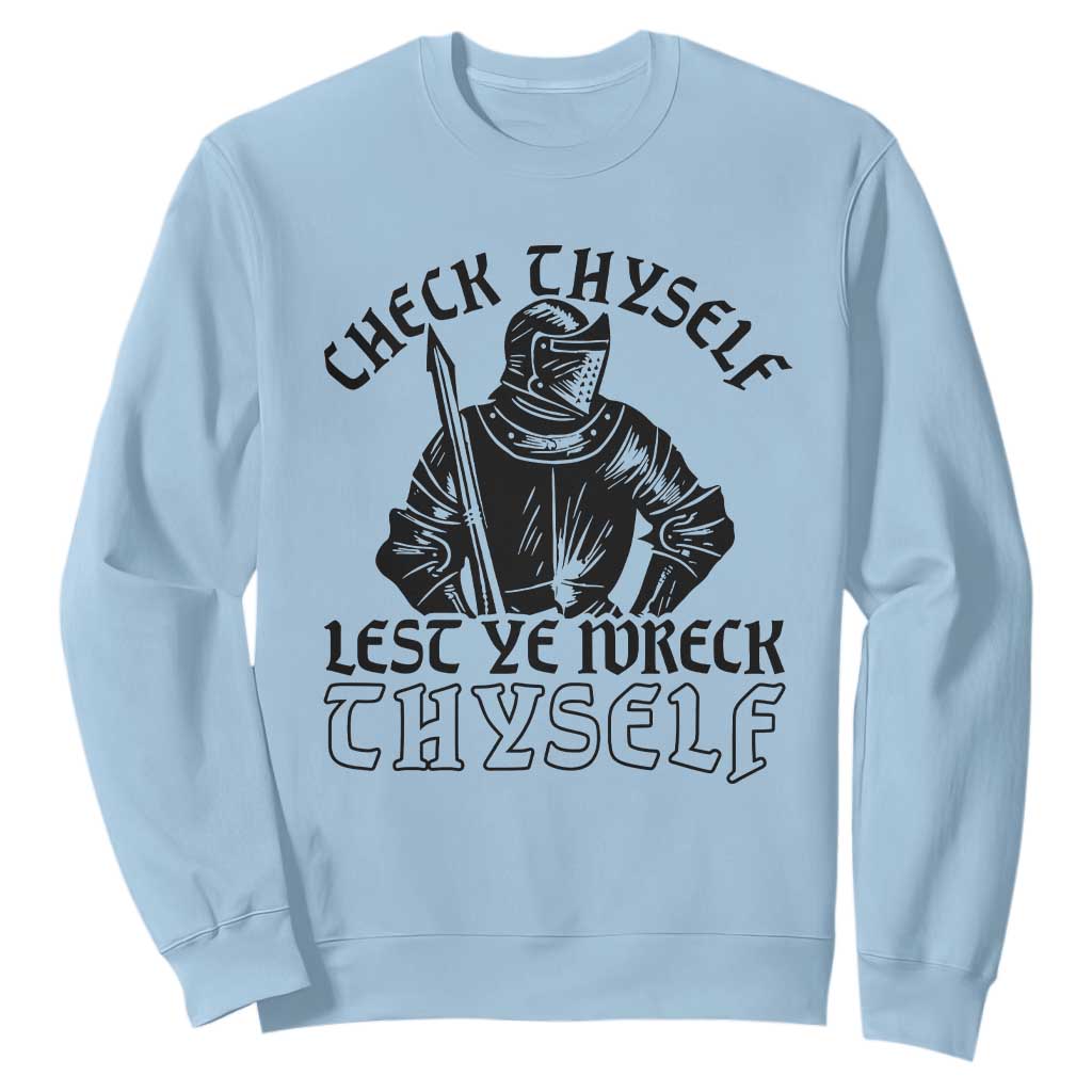 Funny Medieval Hip Hop Old English Parody Sweatshirt Check Thyself Lest Ye Wreck Thyself