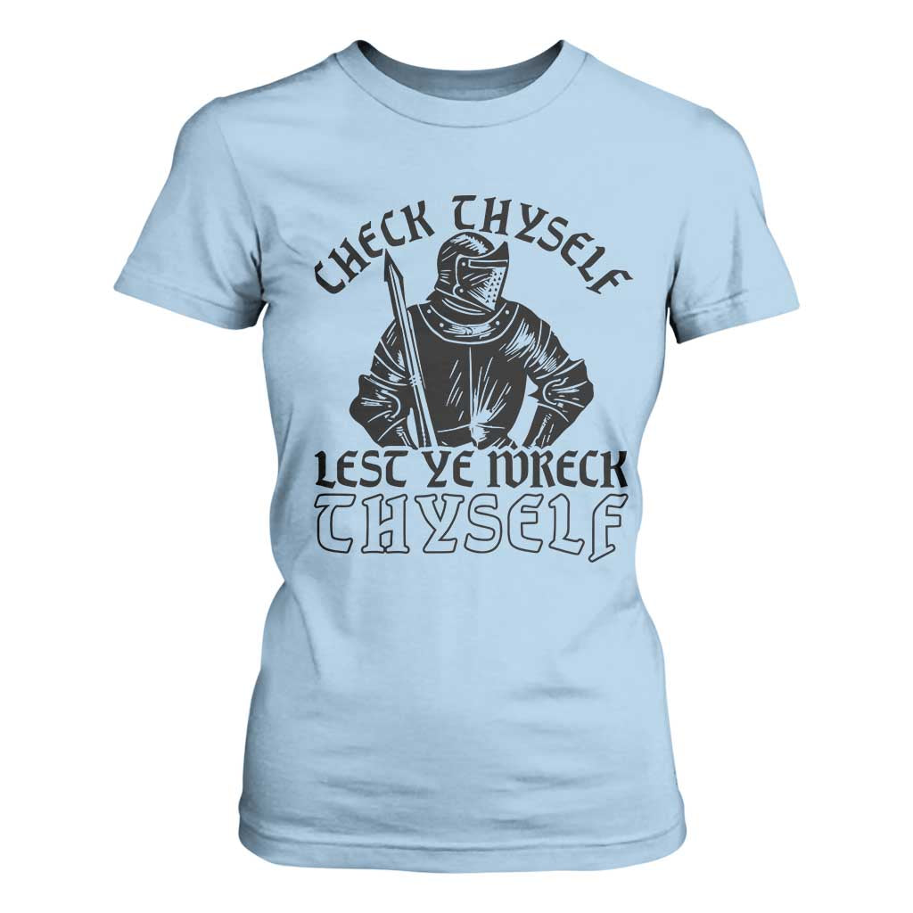 Funny Medieval Hip Hop Old English Parody T Shirt For Women Check Thyself Lest Ye Wreck Thyself