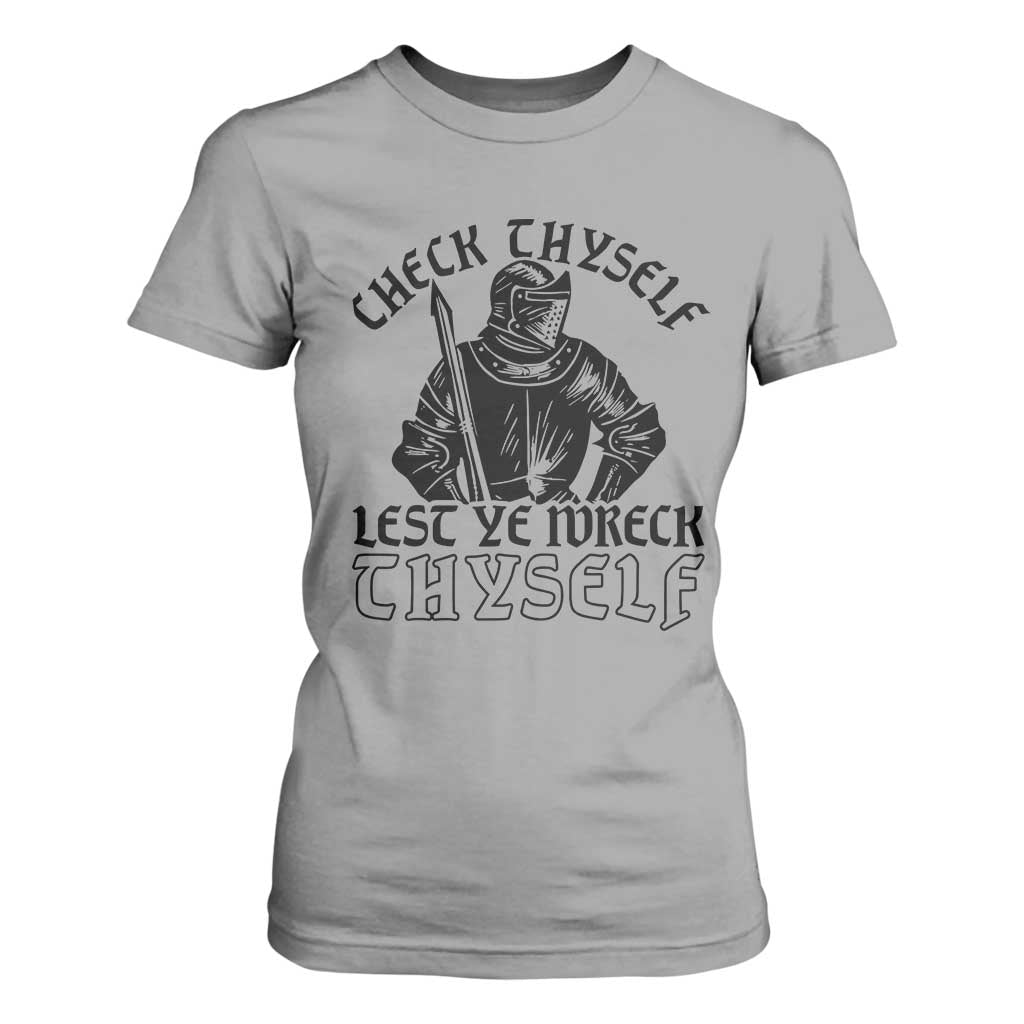 Funny Medieval Hip Hop Old English Parody T Shirt For Women Check Thyself Lest Ye Wreck Thyself