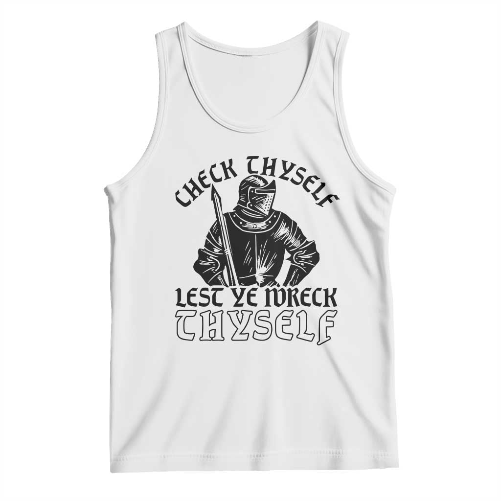 Funny Medieval Hip Hop Old English Parody Tank Top Check Thyself Lest Ye Wreck Thyself TS02 White Print Your Wear