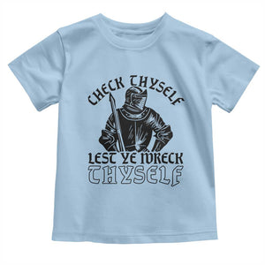 Funny Medieval Hip Hop Old English Parody Toddler T Shirt Check Thyself Lest Ye Wreck Thyself