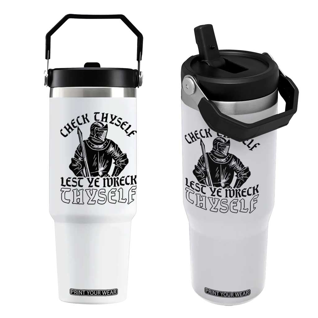 Funny Medieval Hip Hop Old English Parody Flip Straw Tumbler Check Thyself Lest Ye Wreck Thyself TS02 One Size: 30 oz White Print Your Wear