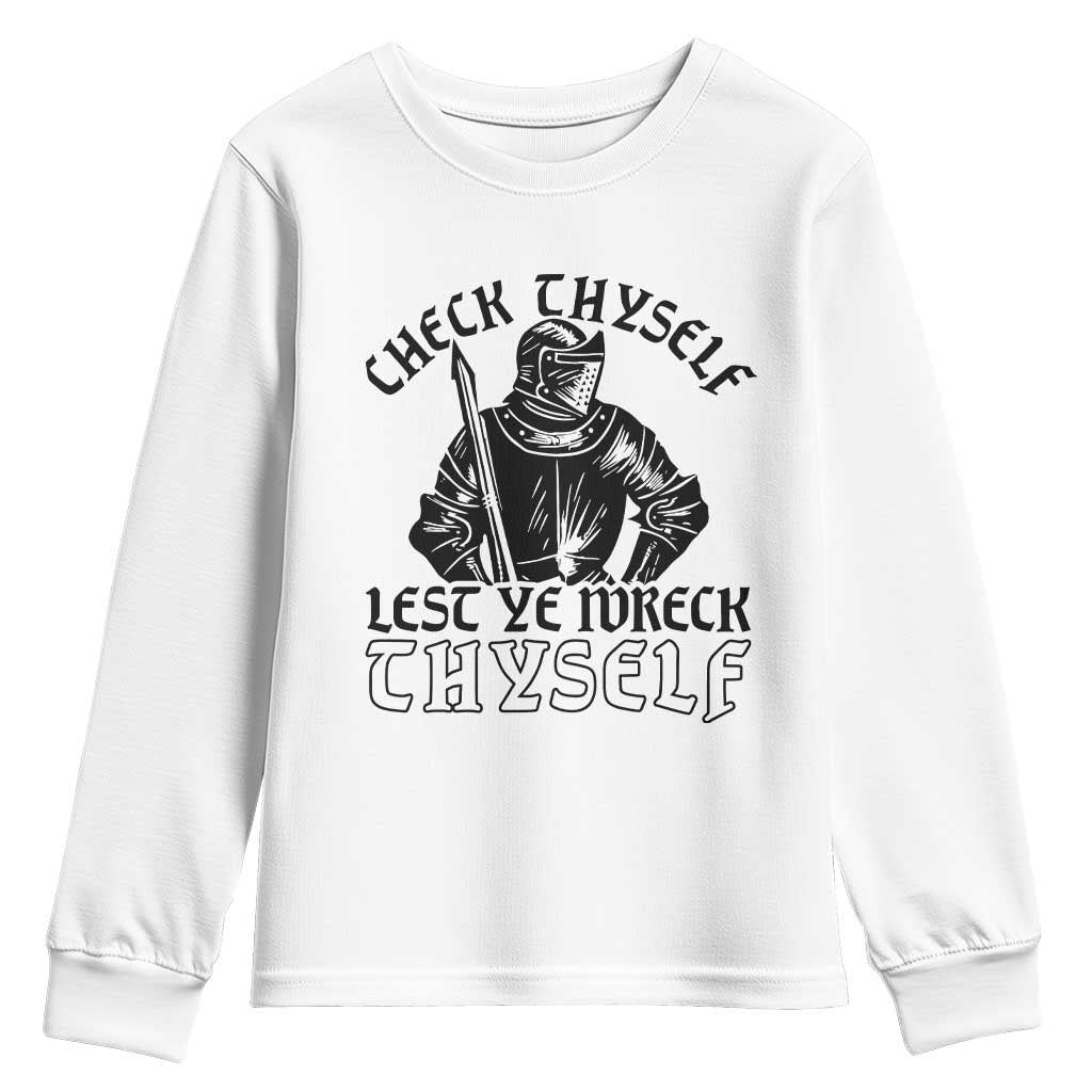 Funny Medieval Hip Hop Old English Parody Youth Sweatshirt Check Thyself Lest Ye Wreck Thyself TS02 White Print Your Wear