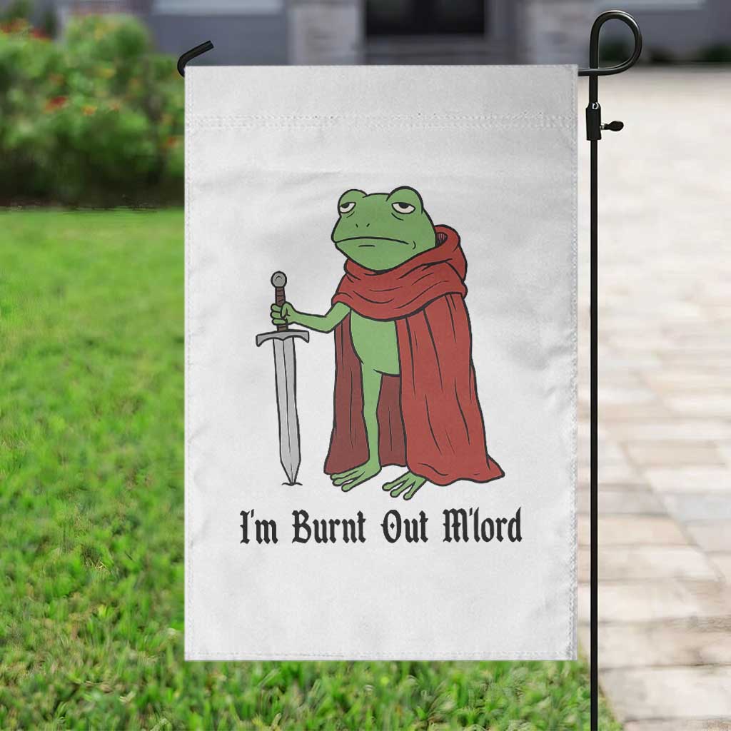 Funny Medieval Frog Knight Fantasy Sword Meme Garden Flag Im Burnt Out Mlord Fantasy Meme