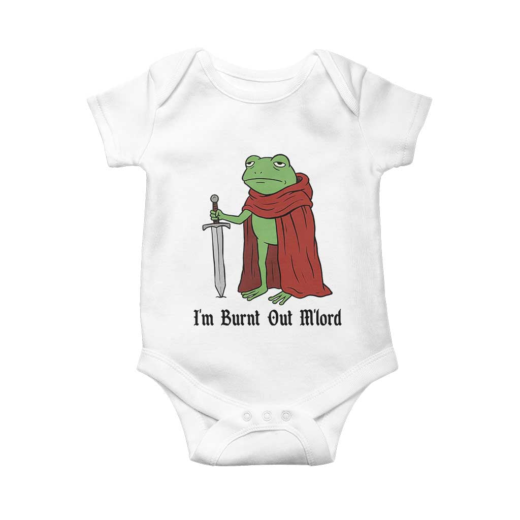 Funny Medieval Frog Knight Fantasy Sword Meme Baby Onesie Im Burnt Out Mlord Fantasy Meme TS02 White Print Your Wear