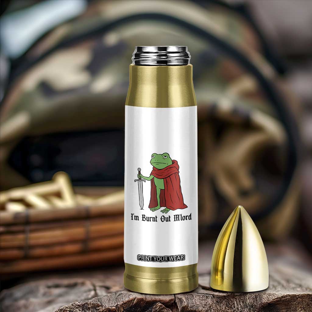 Funny Medieval Frog Knight Fantasy Sword Meme Bullet Tumbler Im Burnt Out Mlord Fantasy Meme