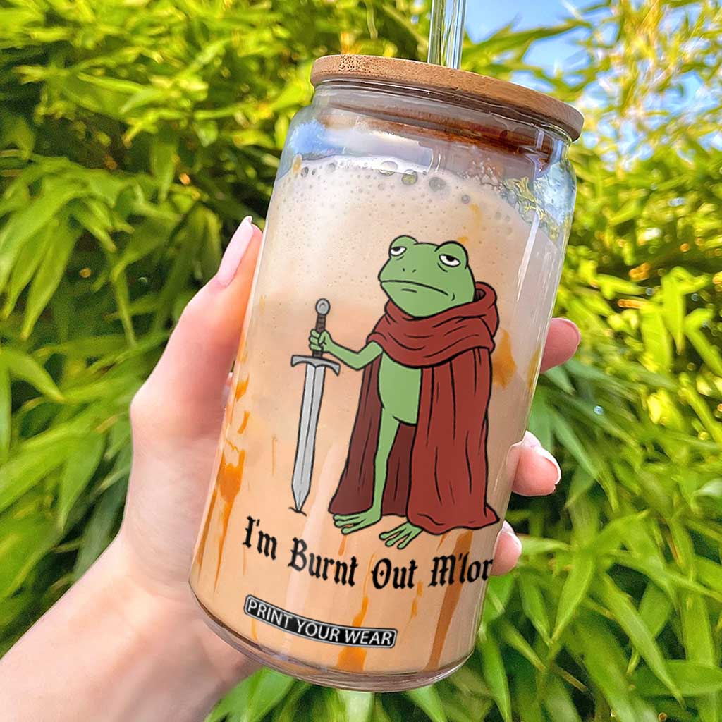 Funny Medieval Frog Knight Fantasy Sword Meme Glass Can Im Burnt Out Mlord Fantasy Meme TS02 White Print Your Wear