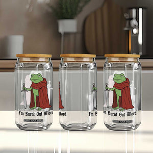 Funny Medieval Frog Knight Fantasy Sword Meme Glass Can Im Burnt Out Mlord Fantasy Meme