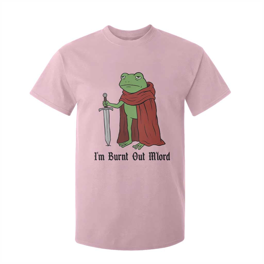 Funny Medieval Frog Knight Fantasy Sword Meme T Shirt For Kid Im Burnt Out Mlord Fantasy Meme