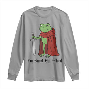 Funny Medieval Frog Knight Fantasy Sword Meme Long Sleeve Shirt Im Burnt Out Mlord Fantasy Meme