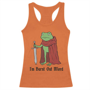 Funny Medieval Frog Knight Fantasy Sword Meme Racerback Tank Top Im Burnt Out Mlord Fantasy Meme