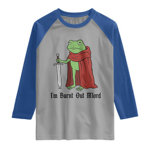 Funny Medieval Frog Knight Fantasy Sword Meme Raglan Shirt Im Burnt Out Mlord Fantasy Meme