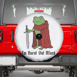 Funny Medieval Frog Knight Fantasy Sword Meme Spare Tire Cover Im Burnt Out Mlord Fantasy Meme