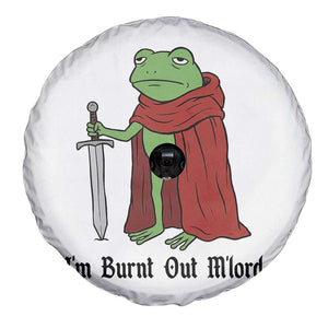 Funny Medieval Frog Knight Fantasy Sword Meme Spare Tire Cover Im Burnt Out Mlord Fantasy Meme