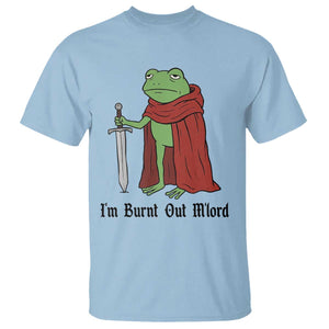 Funny Medieval Frog Knight Fantasy Sword Meme T Shirt Im Burnt Out Mlord Fantasy Meme