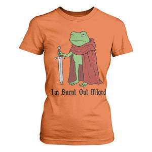 Funny Medieval Frog Knight Fantasy Sword Meme T Shirt For Women Im Burnt Out Mlord Fantasy Meme