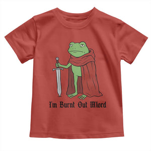 Funny Medieval Frog Knight Fantasy Sword Meme Toddler T Shirt Im Burnt Out Mlord Fantasy Meme