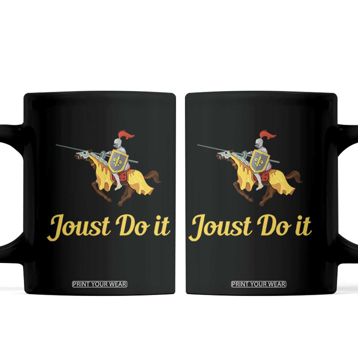 Funny Joust Do It Medieval Knight Horse Graphic Coffee Mug Jousting Renaissance Faire Parody TS02 Black Print Your Wear