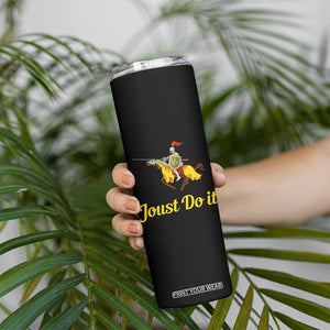 Funny Joust Do It Medieval Knight Horse Graphic Skinny Tumbler Jousting Renaissance Faire Parody