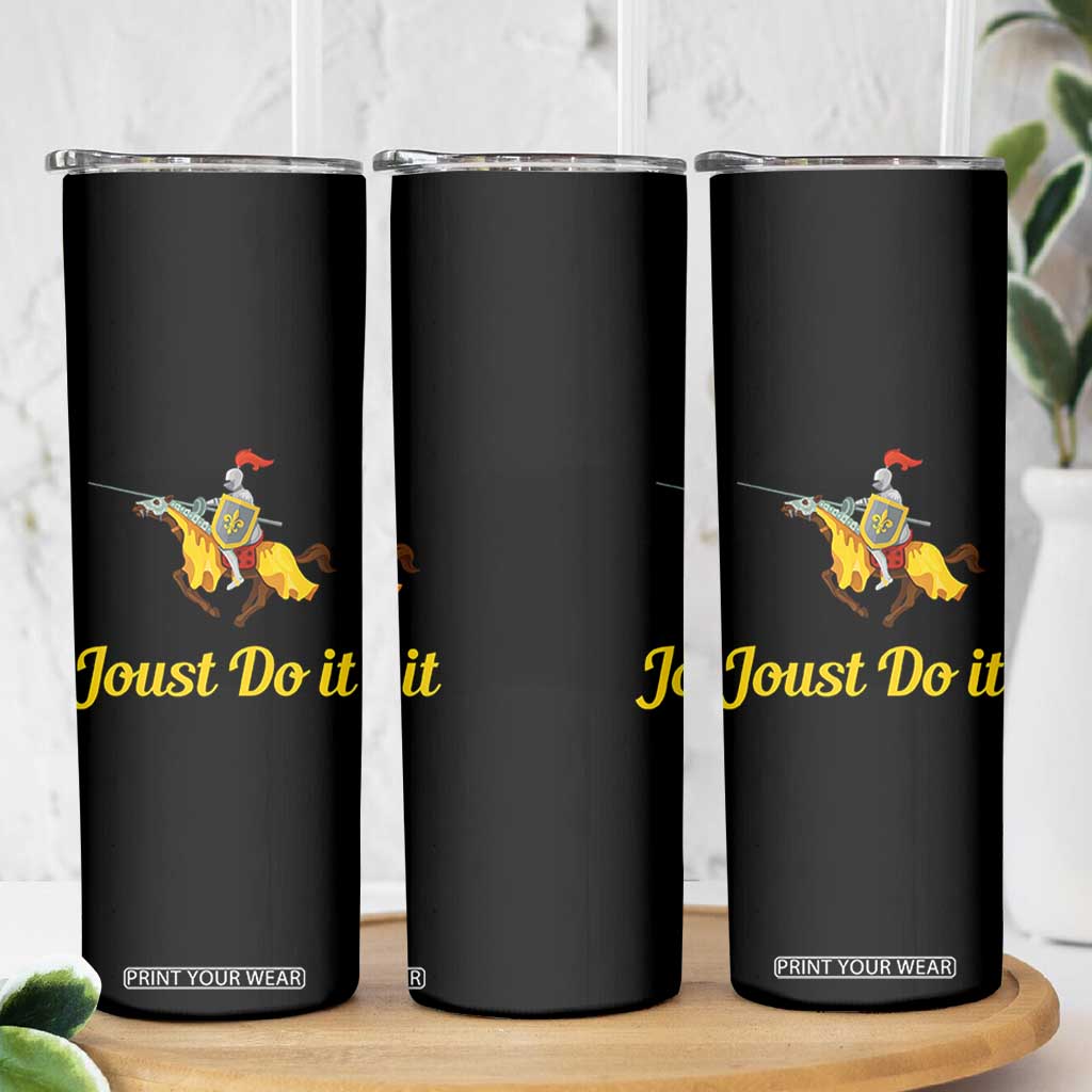 Funny Joust Do It Medieval Knight Horse Graphic Skinny Tumbler Jousting Renaissance Faire Parody
