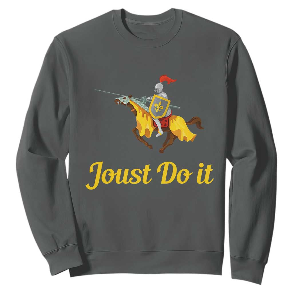 Funny Joust Do It Medieval Knight Horse Graphic Sweatshirt Jousting Renaissance Faire Parody