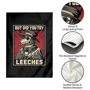 Funny Plague Doctor History Humor Garden Flag But Did You Try Leeches Retro Woodcut Graphic
