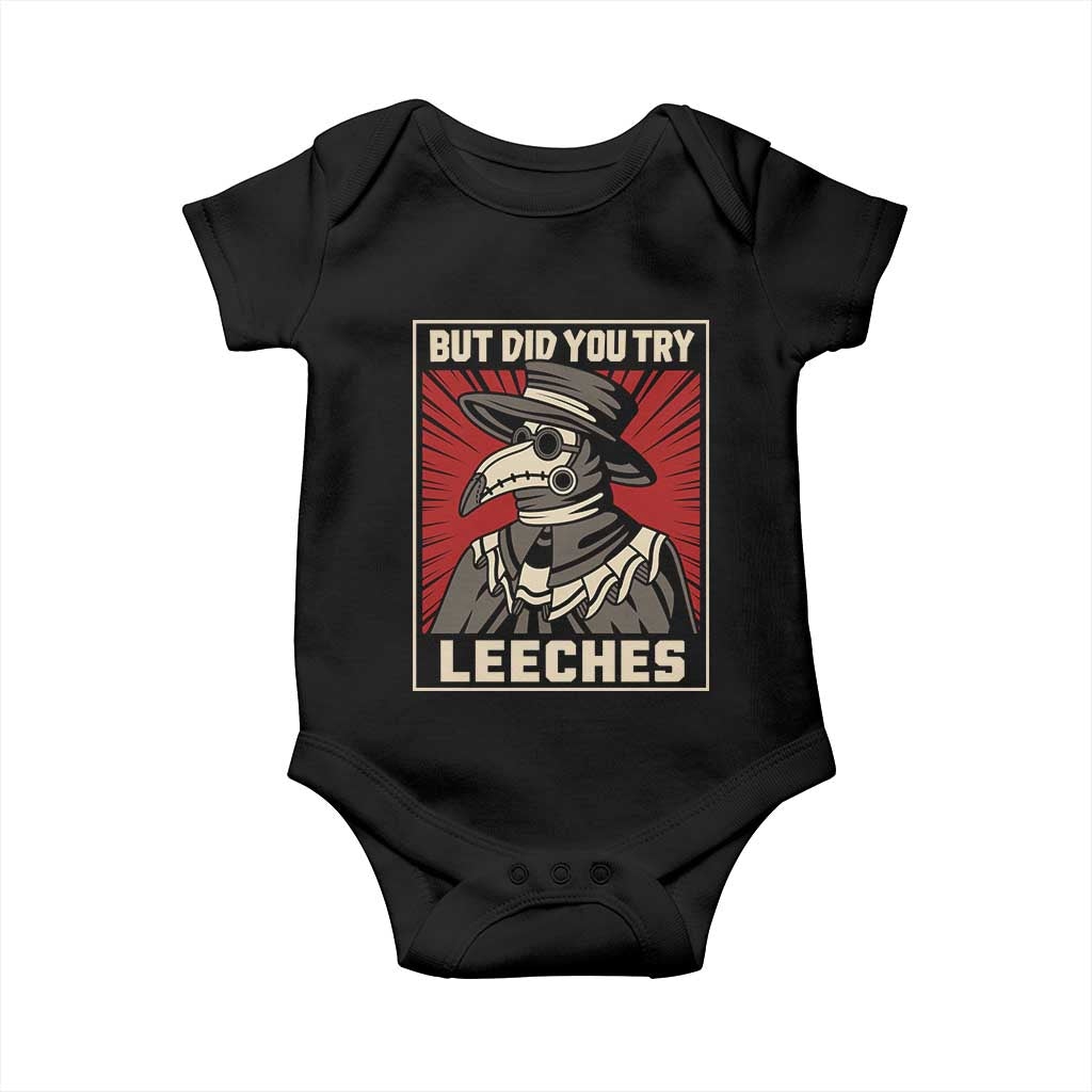 Funny Plague Doctor History Humor Baby Onesie But Did You Try Leeches Retro Woodcut Graphic TS02 Black Print Your Wear