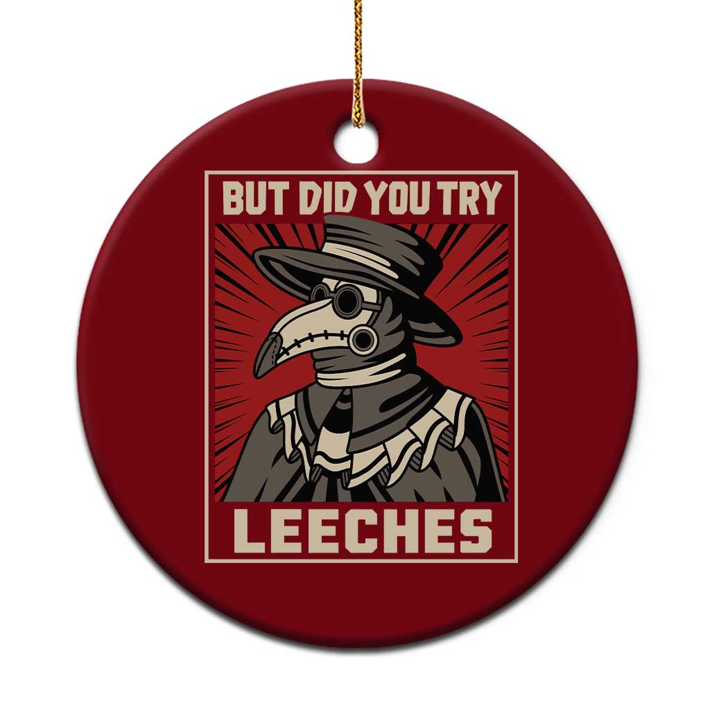 Funny Plague Doctor History Humor Ceramic Ornament But Did You Try Leeches Retro Woodcut Graphic TS02 1pc Red Print Your Wear