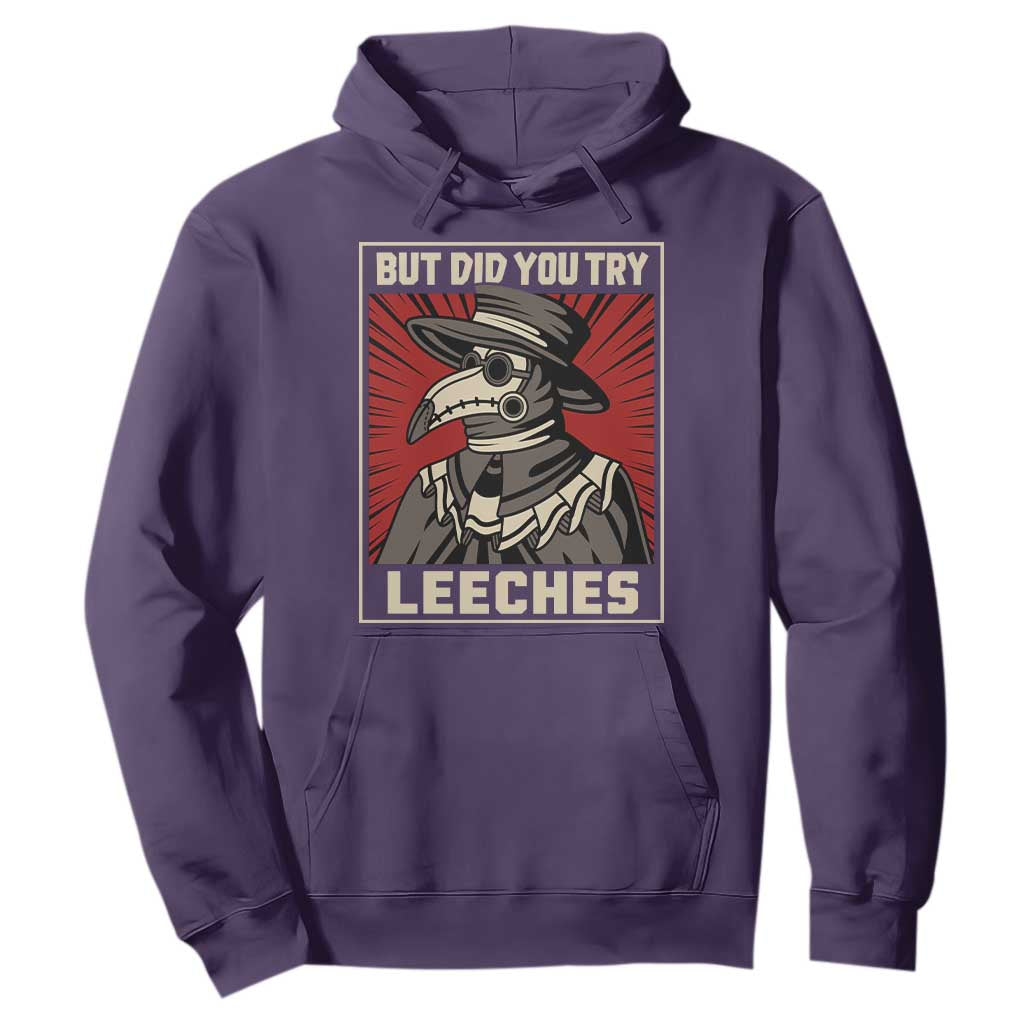 Funny Plague Doctor History Humor Hoodie But Did You Try Leeches Retro Woodcut Graphic
