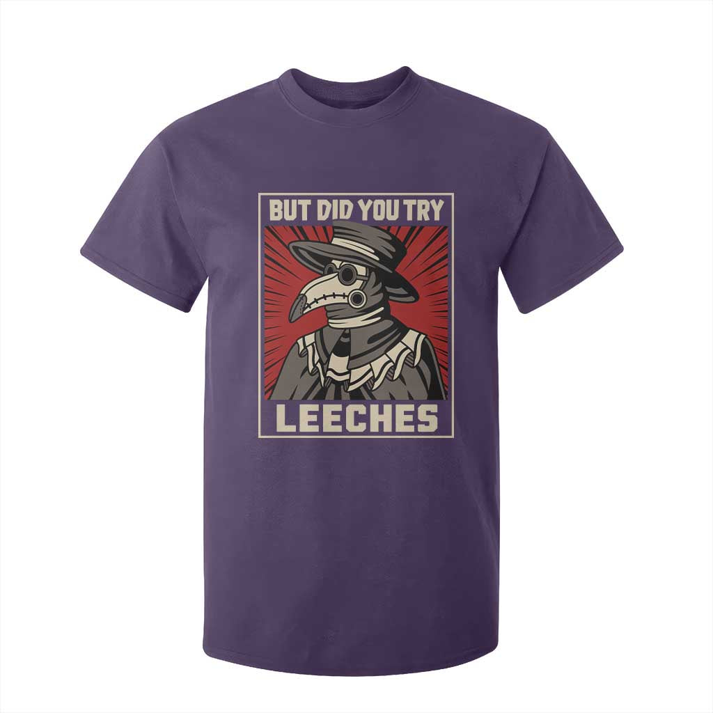 Funny Plague Doctor History Humor T Shirt For Kid But Did You Try Leeches Retro Woodcut Graphic