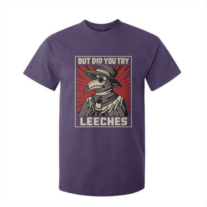 Funny Plague Doctor History Humor T Shirt For Kid But Did You Try Leeches Retro Woodcut Graphic