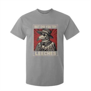 Funny Plague Doctor History Humor T Shirt For Kid But Did You Try Leeches Retro Woodcut Graphic