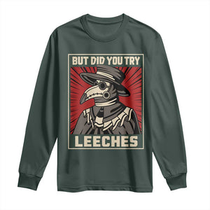 Funny Plague Doctor History Humor Long Sleeve Shirt But Did You Try Leeches Retro Woodcut Graphic