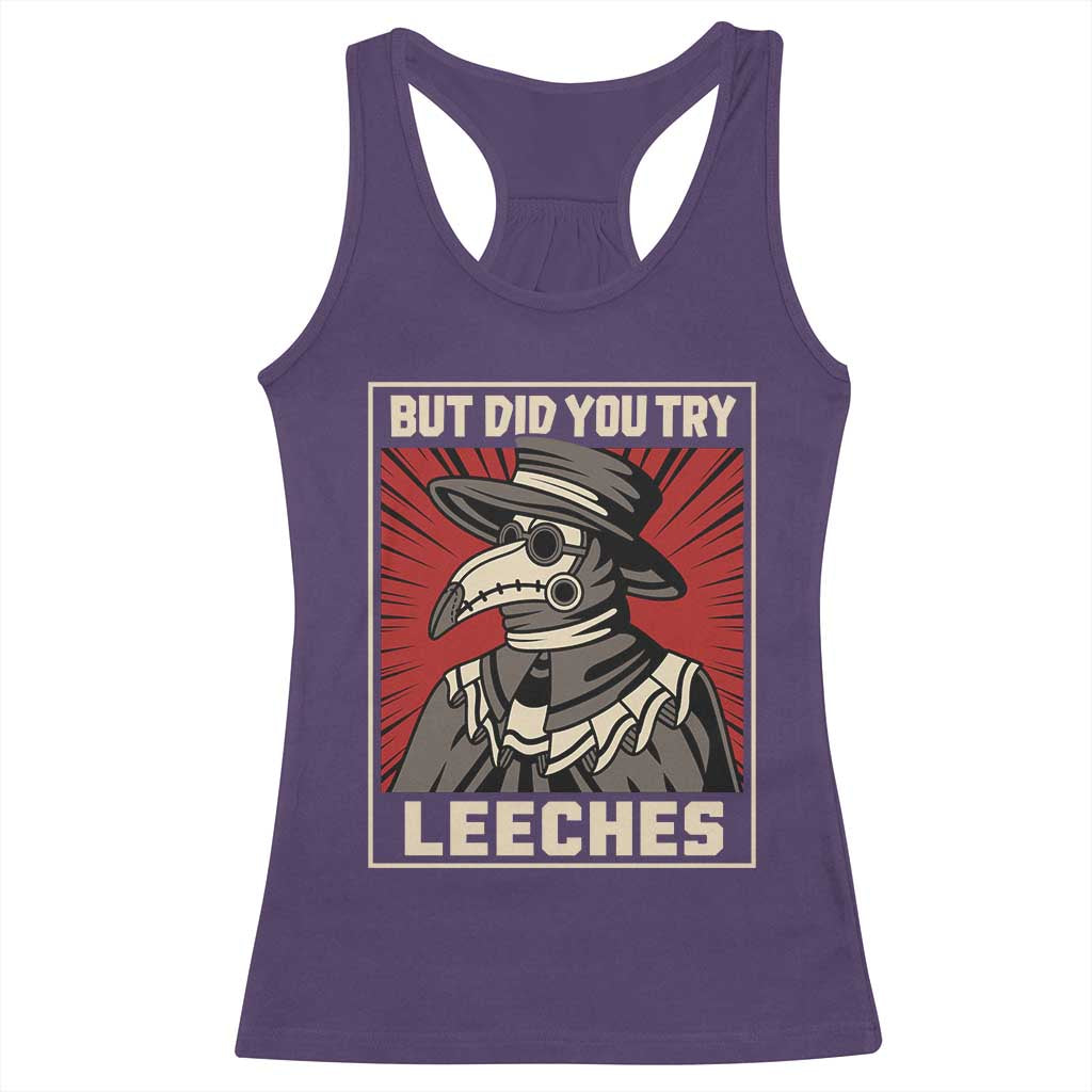 Funny Plague Doctor History Humor Racerback Tank Top But Did You Try Leeches Retro Woodcut Graphic