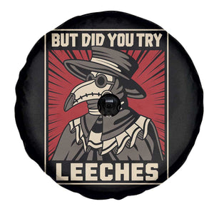 Funny Plague Doctor History Humor Spare Tire Cover But Did You Try Leeches Retro Woodcut Graphic