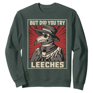 Funny Plague Doctor History Humor Sweatshirt But Did You Try Leeches Retro Woodcut Graphic