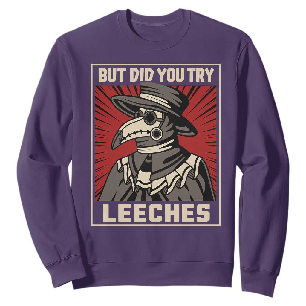 Funny Plague Doctor History Humor Sweatshirt But Did You Try Leeches Retro Woodcut Graphic