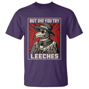 Funny Plague Doctor History Humor T Shirt But Did You Try Leeches Retro Woodcut Graphic