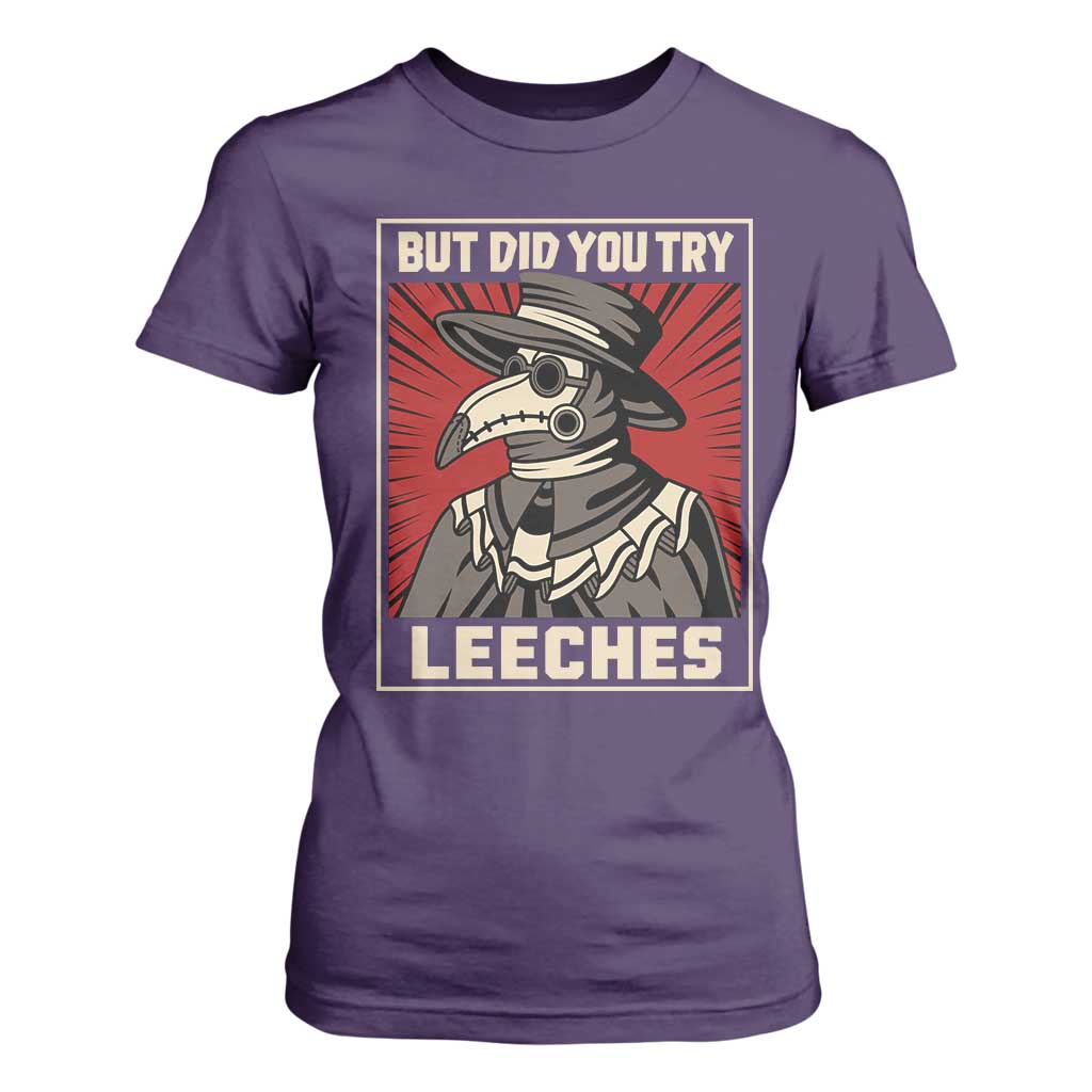 Funny Plague Doctor History Humor T Shirt For Women But Did You Try Leeches Retro Woodcut Graphic